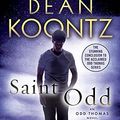 Cover Art for 9780804179904, Saint Odd: An Odd Thomas Novel by Dean Koontz