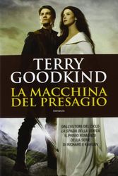Cover Art for 9788834723555, La Macchina del presagio by Terry Goodkind