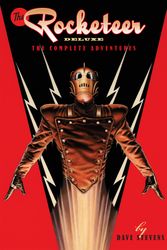 Cover Art for 9781684059508, The Rocketeer: The Complete Adventures Deluxe Edition by Dave Stevens