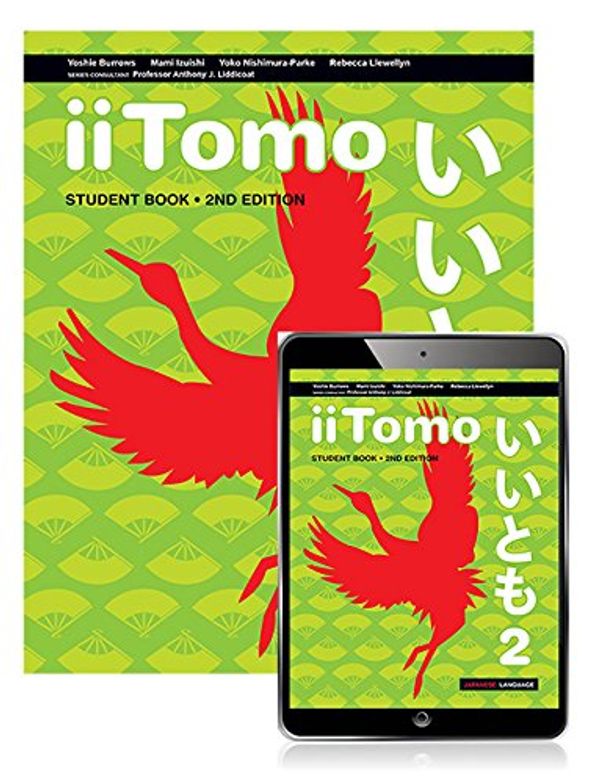 Cover Art for 9781488672538, iiTomo 2 Student Book with Reader+ by Yoshie Burrows, Mami Izuishi, Nishimura-Parke, Yoko, Rebecca Llewellyn