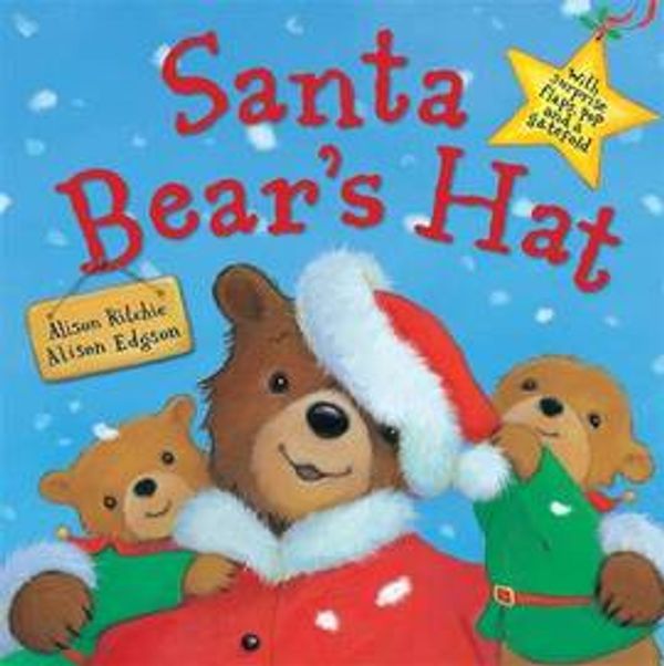 Cover Art for 9781783703548, Santa Bear's Hat by Alison Edgson