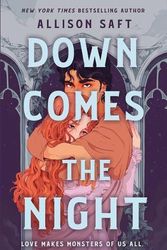 Cover Art for 9781250289858, Down Comes the Night by Allison Saft