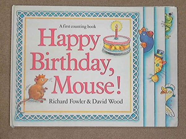 Cover Art for 9780919028937, Happy Birthday Mouse by Fowler, Richard