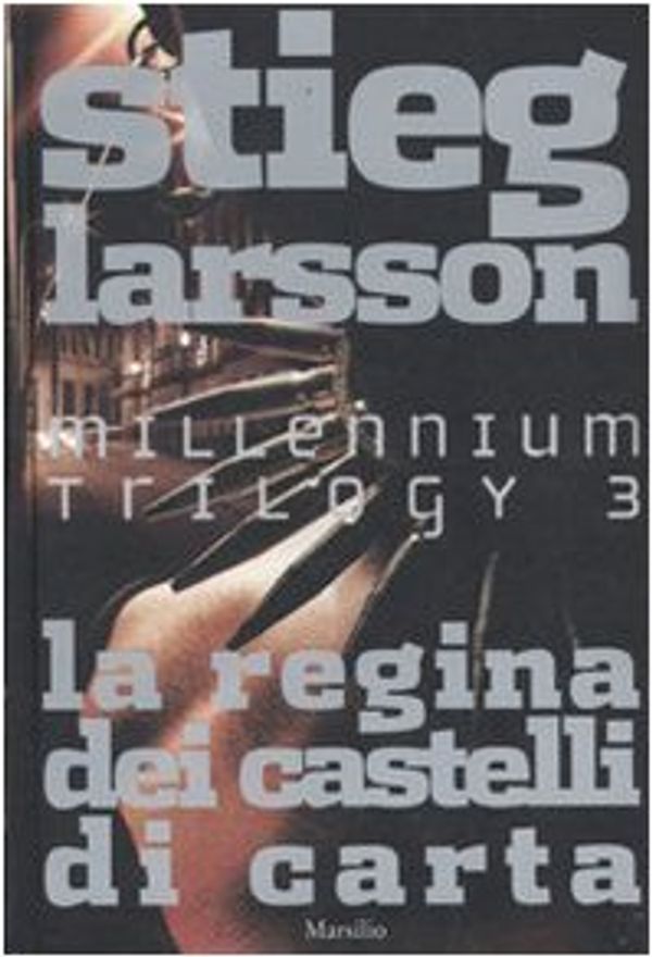 Cover Art for 9788831798655, La regina dei castelli di carta. Millennium trilogy by Stieg Larsson