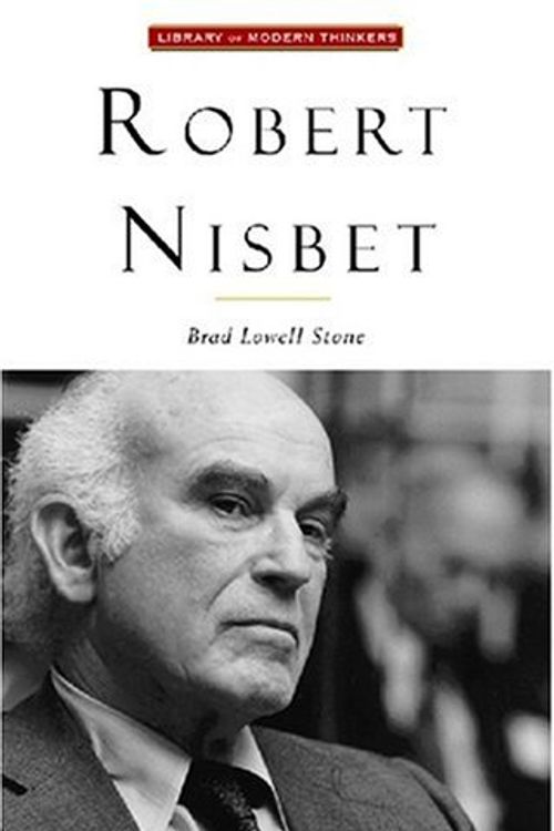 Cover Art for 9781882926695, Robert Nisbet by Brad Lowell Stone