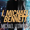Cover Art for B005S9KFSA, I, Michael Bennett (Michael Bennett, Book 5) by James Patterson, Michael Ledwidge