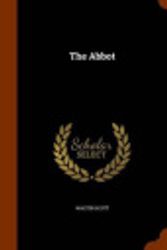 Cover Art for 9781345818741, The Abbot by Sir Walter Scott