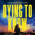 Cover Art for 9781460761953, Dying to Know by Rae Cairns