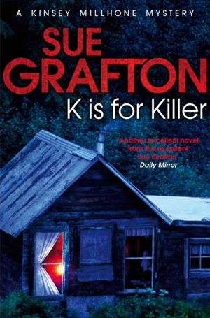 Cover Art for 9781447212324, K is for Killer by Sue Grafton