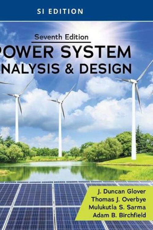 Cover Art for 9780357676196, Power System Analysis and Design, SI Edition by J. Duncan (Failure Electrical LLC) Glover, J. Duncan (Failure Electrical Glover, Mulukutla (Northeastern University (Emeritus)) Sarma, Thomas (Texas A&M University) Overbye