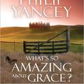 Cover Art for 9780310273622, What's So Amazing About Grace? by Philip Yancey
