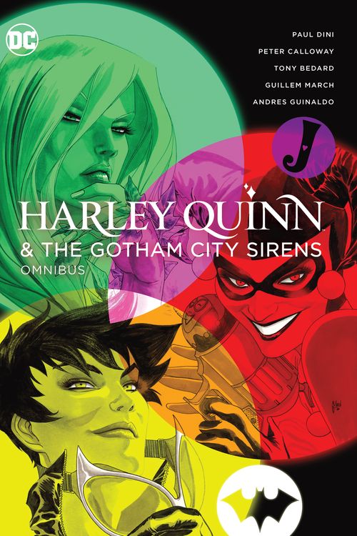 Cover Art for 9781779516763, Harley Quinn & The Gotham City Sirens Omnibus (2022 Edition) by Paul Dini