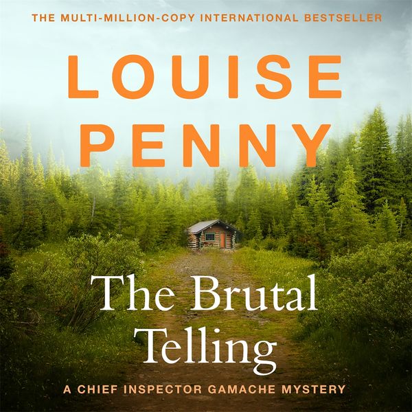 Cover Art for 9781529386806, The Brutal Telling by Louise Penny