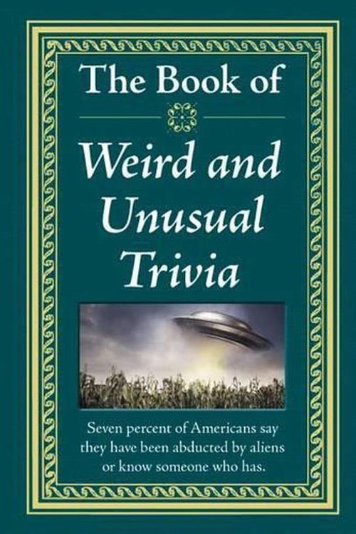 Cover Art for 9781450871457, Weird and Unusual Trivia by Editors of Publications International; Ltd.