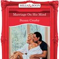 Cover Art for 9781408992623, Marriage On His Mind (Mills & Boon Vintage Desire) - ebook by Unknown