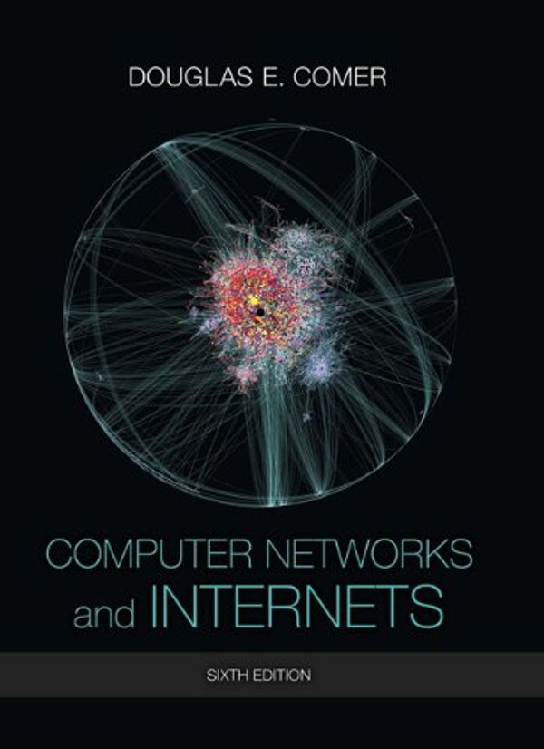 Cover Art for 9780133587937, Computer Networks and Internets by Douglas E. Comer