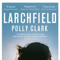 Cover Art for 9781786481955, Larchfield: The moving, gripping and wonderful debut about finding human connection by Polly Clark