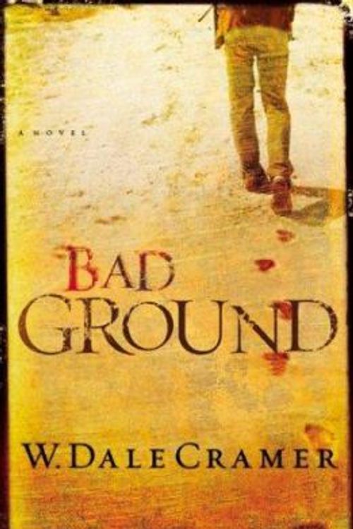 Cover Art for 9780764227844, Bad Ground by W. Dale Cramer