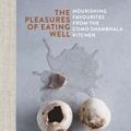 Cover Art for 9781908337306, The Pleasures of Eating Well by Christina Ong