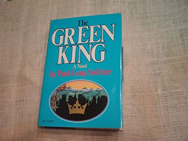 Cover Art for 9780246126863, Green King by Paul-Loup Sulitzer