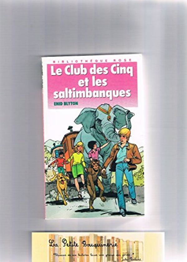 Cover Art for 9782010145292, LE CLUB DES CINQ ET LES SALTIMBANQUES by Enid Blyton