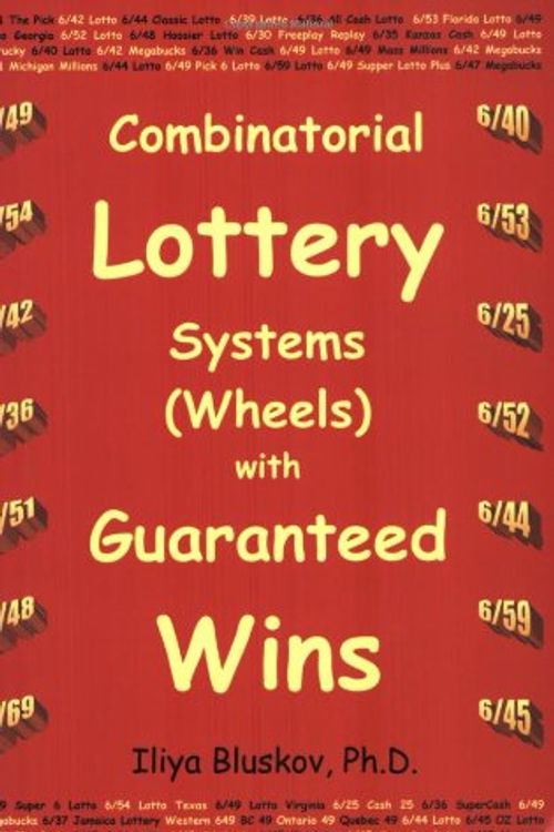 Cover Art for 9780968950203, Combinatorial Lottery Systems (Wheels) With Guaranteed Wins by Iliya Bluskov