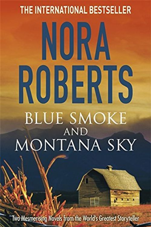 Cover Art for 9780349416557, Blue Smoke and Montana Sky by Nora Roberts