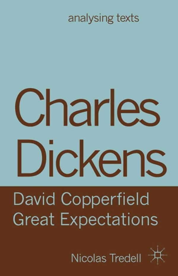 Cover Art for 9781137283252, Charles Dickens: David Copperfield/ Great Expectations by Nicolas Tredell
