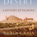 Cover Art for 9780190852221, Pearl of the Desert: A History of Palmyra by Rubina Raja