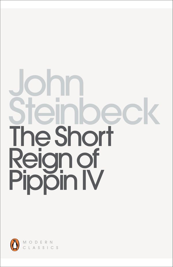 Cover Art for 9780141186054, The Short Reign of Pippin IV by John Steinbeck