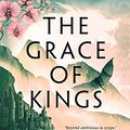 Cover Art for B00XLCTAR8, The Grace of Kings (The Dandelion Dynasty Book 1) by Ken Liu