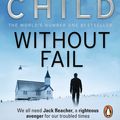 Cover Art for 9780857500090, Without Fail: (Jack Reacher 6) by Lee Child
