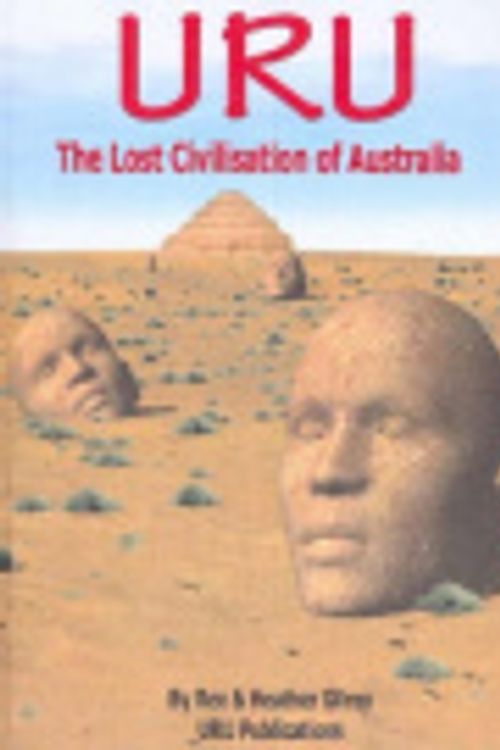 Cover Art for 9780957871649, URU the Lost Civilisation of Australia by Rex Gilroy, Heather Gilroy