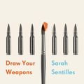 Cover Art for 9781925626162, Draw Your Weapons by Sarah Sentilles