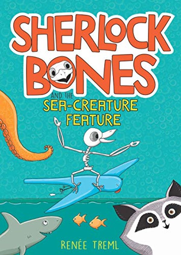 Cover Art for B089GJ9CDZ, Sherlock Bones and the Sea-creature Feature by Renee Treml