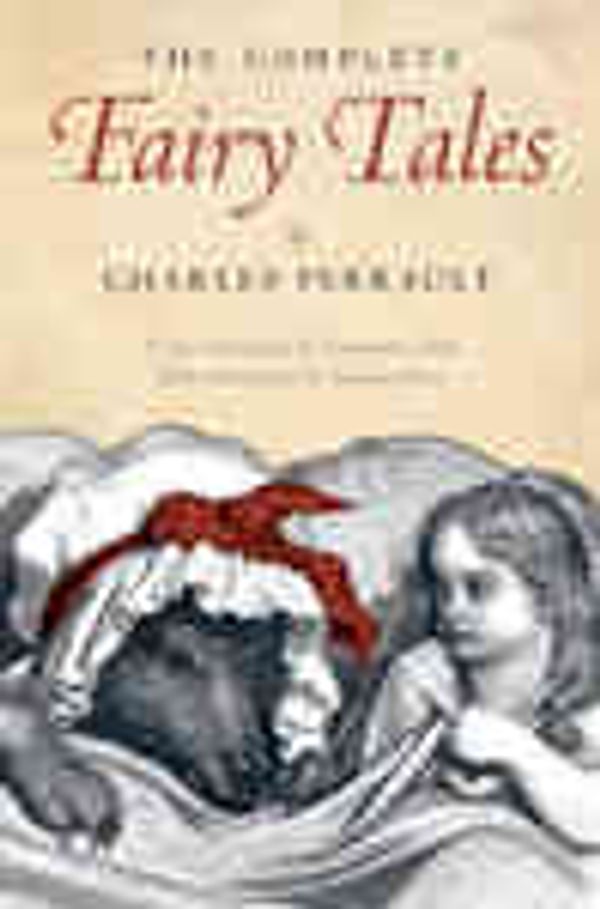 Cover Art for 9780191571589, The Complete Fairy Tales by Charles Perrault