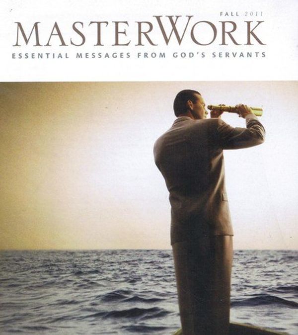 Cover Art for 9781430005865, Masterwork Essential Messages From God's Servants 2011-12 (Lessons from ten choices, James MacDonald - Love as a way of life, Gary Chapman, by James MacDonald Gary Chapman
