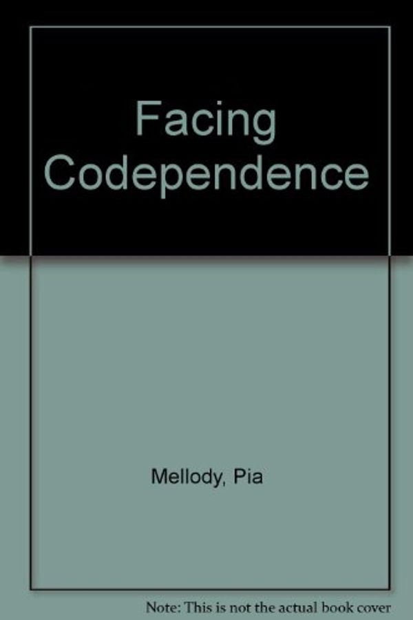 Cover Art for 9781417702534, Facing Codependence by Pia Mellody