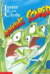 Cover Art for 9781863884648, Lester and Clyde Running Scared by James H. Reece