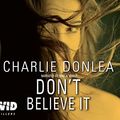 Cover Art for 9781528815024, Don't Believe It by Charlie Donlea