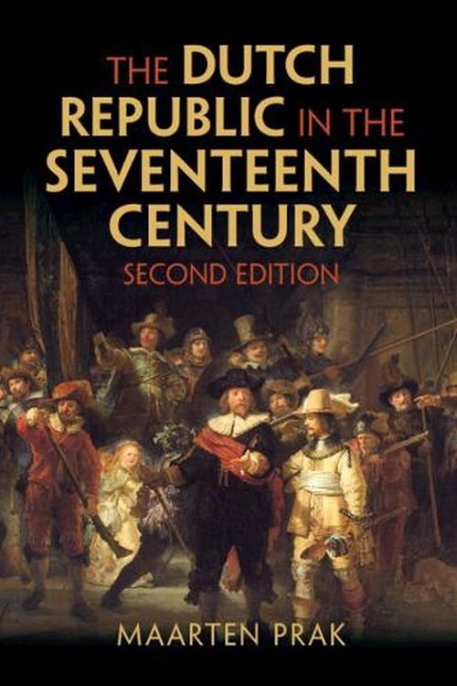 Cover Art for 9781009240567, The Dutch Republic in the Seventeenth Century by Maarten Prak