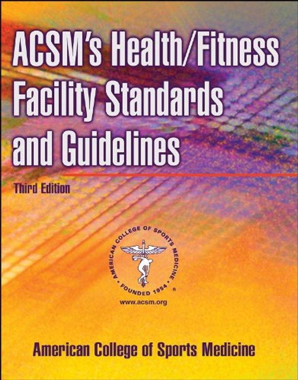 Cover Art for 9780736051538, ACSM's Health/Fitness Facility Standards and Guidelines by ACSM