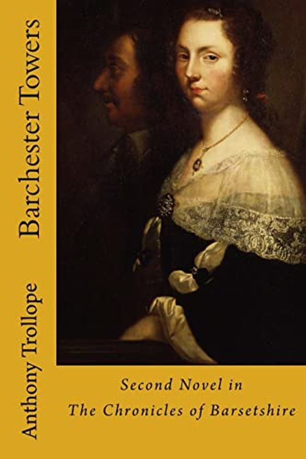 Cover Art for 9781546740247, Barchester Towers by Anthony Trollope