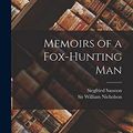 Cover Art for 9781015458901, Memoirs of a Fox-hunting Man by Siegfried Sassoon