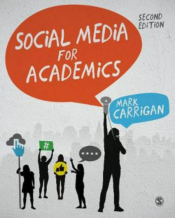 Cover Art for 9781526459114, Social Media for Academics 2ed by Mark Carrigan
