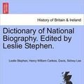 Cover Art for 9781241476397, Dictionary of National Biography. Edited by Leslie Stephen. by Sir Leslie Stephen (author), Henry William Carless Davis (author), Sir Sidney Lee (author)