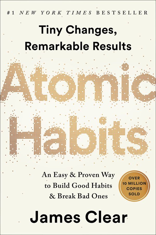 Cover Art for 9780735211292, Atomic Habits: Tiny Changes, Remarkable Results by James Clear
