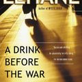 Cover Art for 9781615582884, A Drink Before the War by By Dennis Lehane