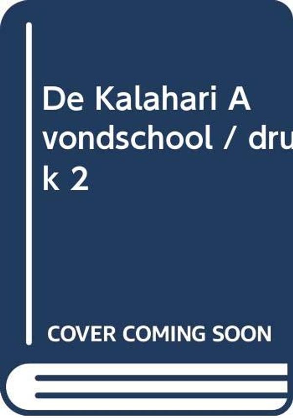 Cover Art for 9789024547005, De Kalahari Avondschool / druk 2 by Alexander McCall Smith