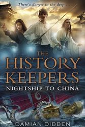 Cover Art for 9780552564304, The History Keepers: Nightship to China by Damian Dibben